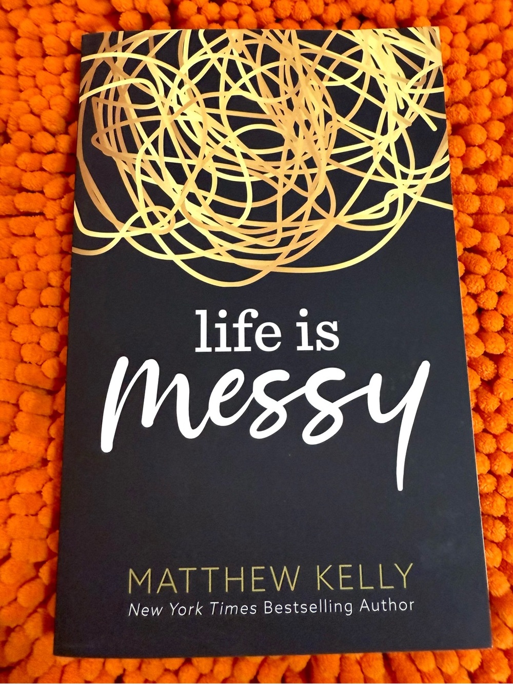 Life Is Messy by Matthew Kelly Promo Copy First Edition Trade Paperback